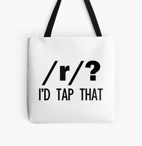 Item preview, /r/? I'd tap that | Linguistics designed and sold by gembers.