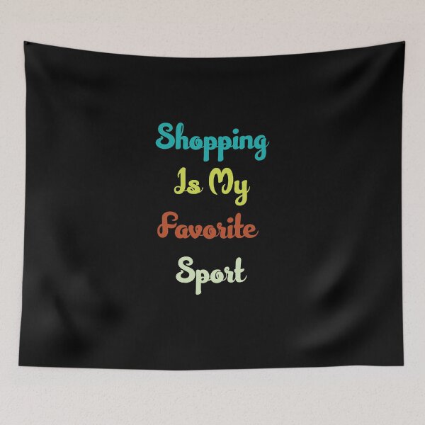 Item preview, Shopping Is My Favorite Sport t-shirt designed and sold by Herodz.