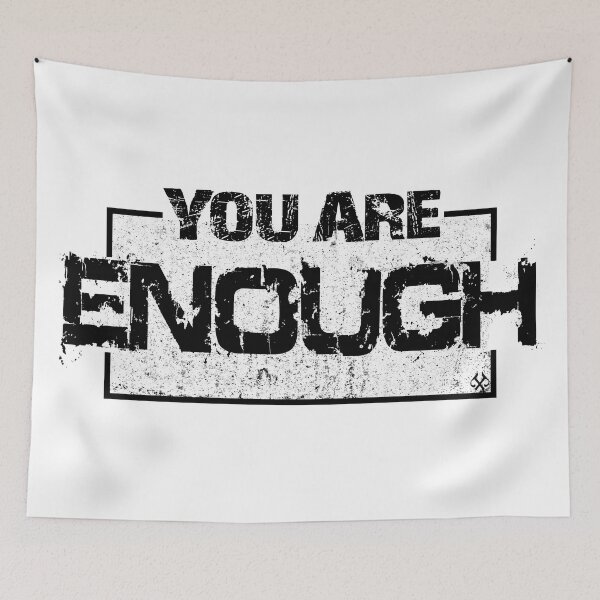 Item preview, You Are Enough  designed and sold by jeturnbill.