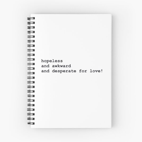 Item preview, Hopeless and awkward and desperate for love!! designed and sold by goshubh.