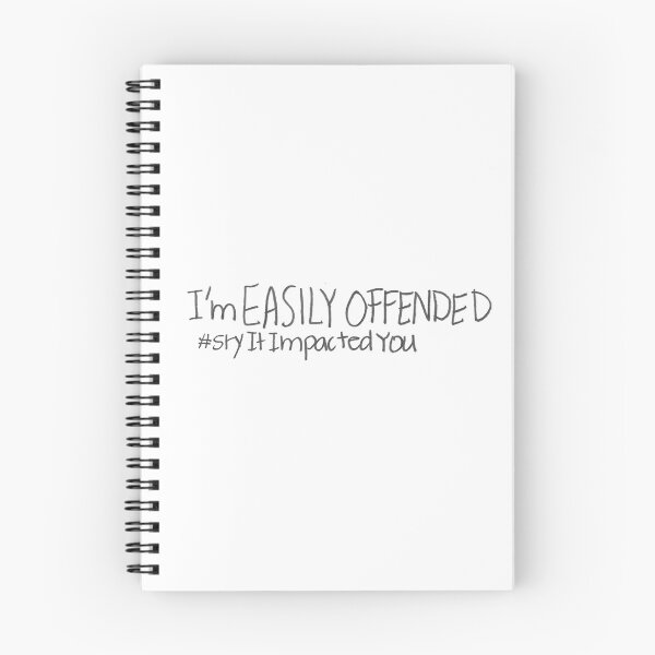 Item preview, I'm EASILY OFFENDED #sryItImpactedYou designed and sold by gruntledca.