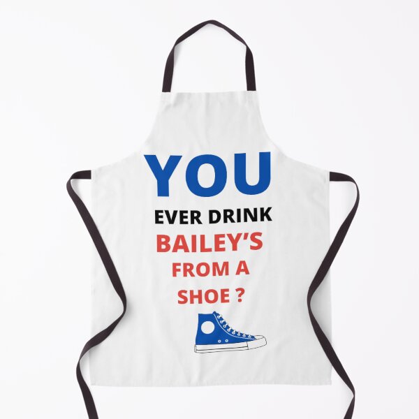 Item preview, You ever drink Bailey’s  designed and sold by The Trend Shopl.