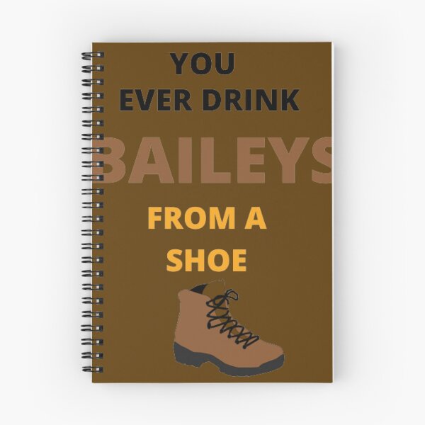 Item preview, You ever drink Bailey’s from a shoe? designed and sold by The Trend Shopl.