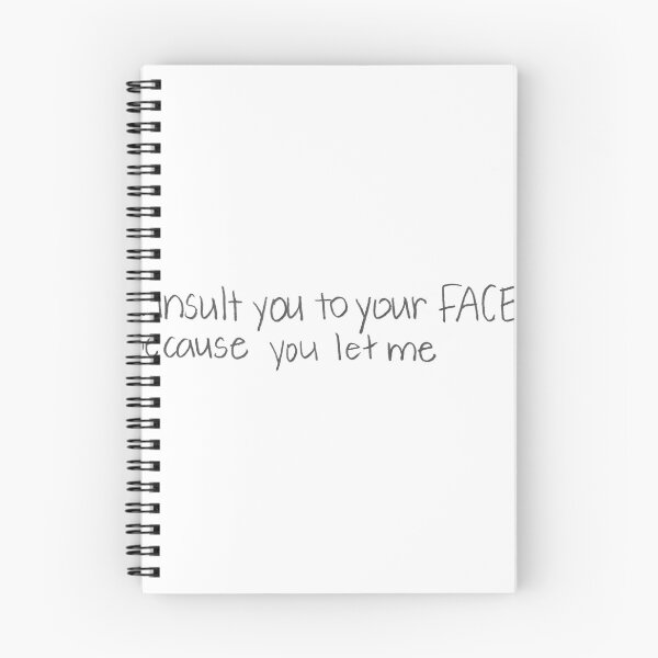 Item preview, I insult you to your FACE because you LET m designed and sold by gruntledca.
