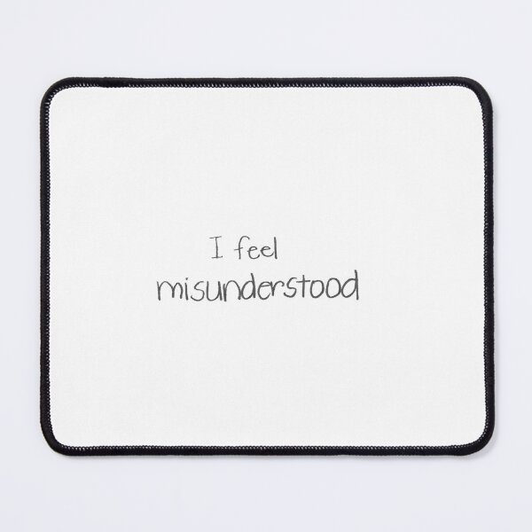 Item preview, I feel misunderstood. designed and sold by gruntledca.