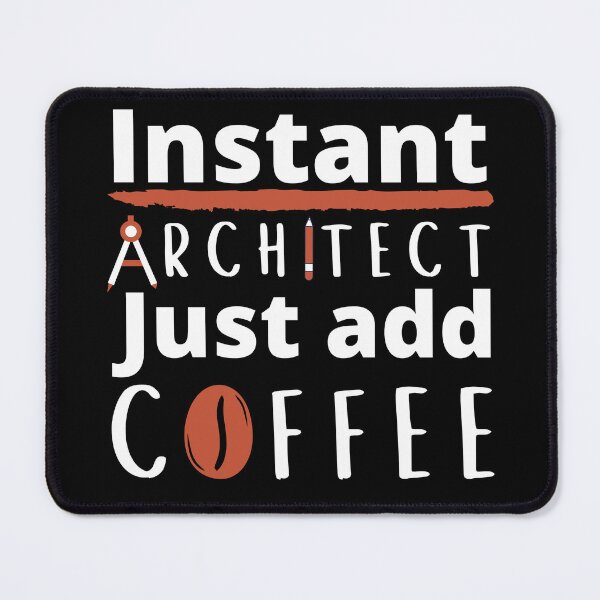 Item preview, Instant Architect Just Add Coffee designed and sold by VBeesTees.