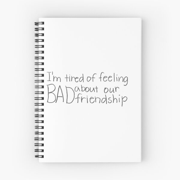 Item preview, I'm tired of feeling BAD about our friendship. designed and sold by gruntledca.