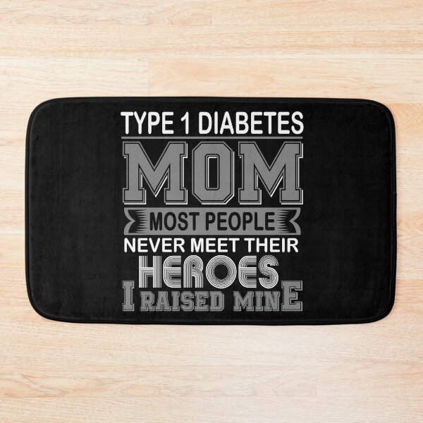 Item preview, Proud Type 1 Diabetes Mom Most People Never Meet Their Heroes I Raise Mine designed and sold by frechettee.