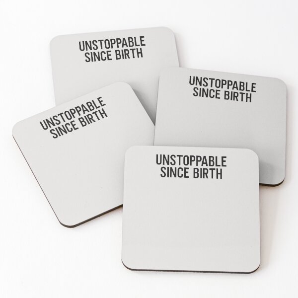 Item preview, Unstoppable Since Birth designed and sold by HiddenStar02.