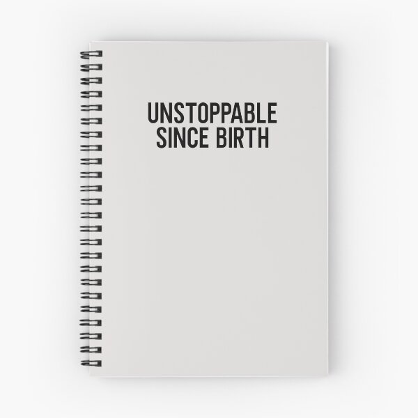 Item preview, Unstoppable Since Birth designed and sold by HiddenStar02.