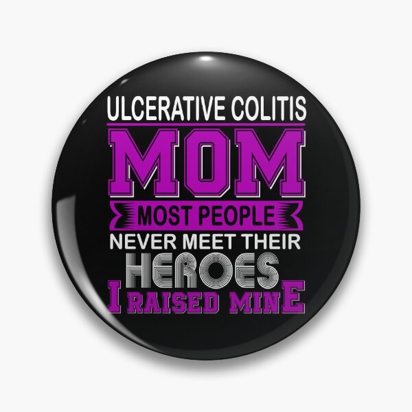 Item preview, Proud Ulcerative Colitis Mom Most People Never Meet Their Heroes I Raise Mine designed and sold by frechettee.