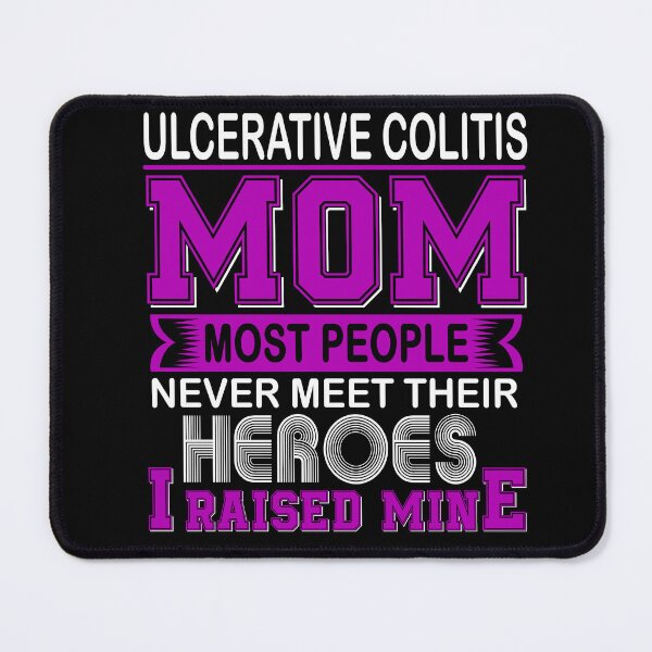 Item preview, Proud Ulcerative Colitis Mom Most People Never Meet Their Heroes I Raise Mine designed and sold by frechettee.