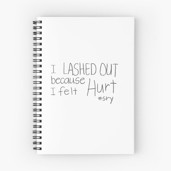 Item preview, I LASHED OUT because I felt HURT #sry designed and sold by gruntledca.