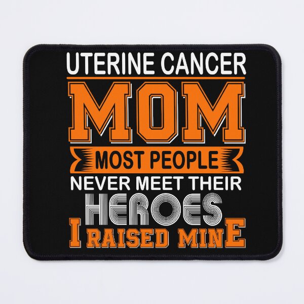 Item preview, Proud Uterine Cancer Mom Most People Never Meet Their Heroes I Raise Mine designed and sold by frechettee.