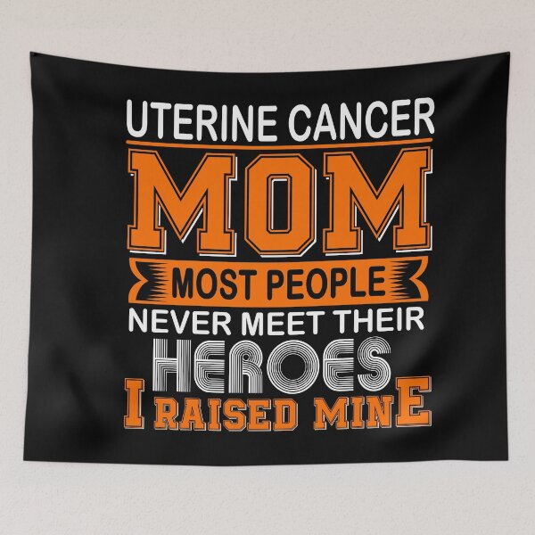 Item preview, Proud Uterine Cancer Mom Most People Never Meet Their Heroes I Raise Mine designed and sold by frechettee.
