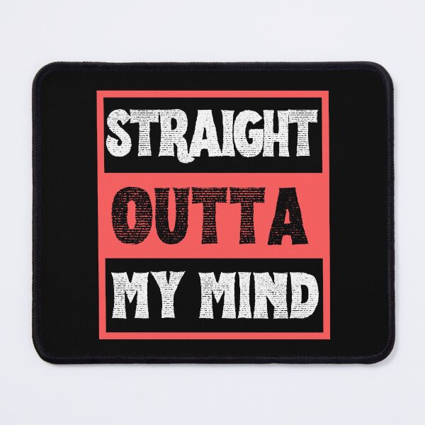Item preview, Straight Outta My Mind designed and sold by VBeesTees.