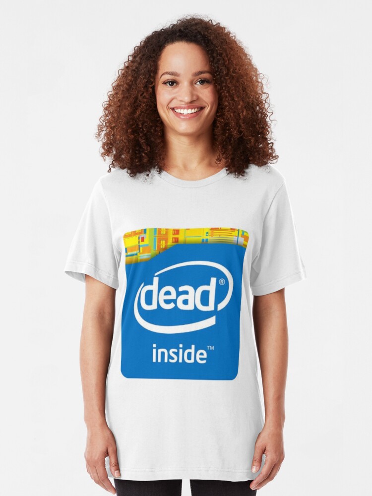 intel dead inside shirt