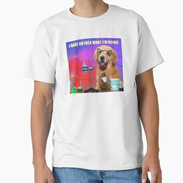 Item preview, HQ I Have No Idea What I'm Doing Chemistry Dog Meme designed and sold by fomodesigns.