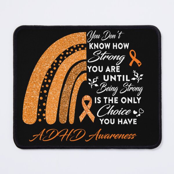 Item preview, You Don't Know How Strong You Are Rainbow ADHD Awareness designed and sold by Gillosina.