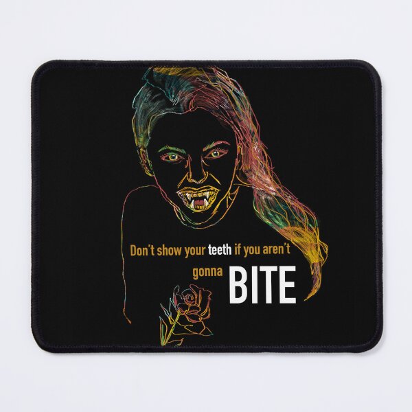 Item preview, Don’t show your teeth if you aren’t gonna BITE designed and sold by ginaisarty.