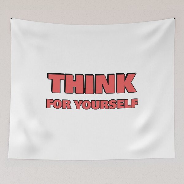 Item preview, THINK FOR YOURSELF designed and sold by Inspirationmotivation.