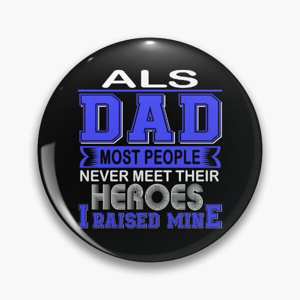 Item preview, Proud ALS Dad Most People Never Meet Their Heroes I Raise Mine designed and sold by frechettee.