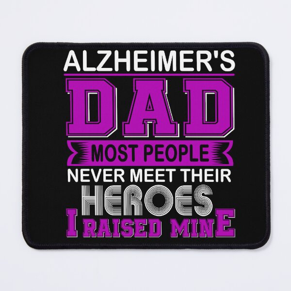 Item preview, Proud Alzheimer's Dad Most People Never Meet Their Heroes I Raise Mine designed and sold by frechettee.