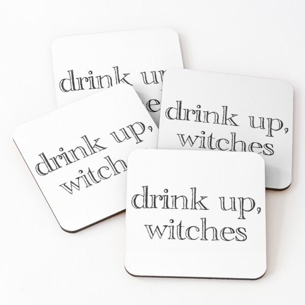 Item preview, drink up, witches designed and sold by Avery Sheridan.