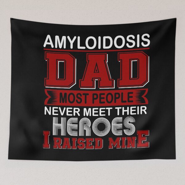 Item preview, Proud Amyloidosis Dad Most People Never Meet Their Heroes I Raise Mine designed and sold by frechettee.