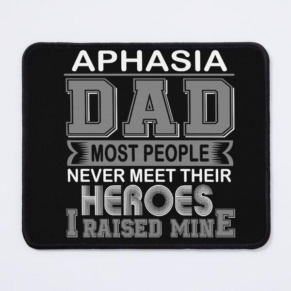 Item preview, Proud Aphasia Dad Most People Never Meet Their Heroes I Raise Mine designed and sold by frechettee.