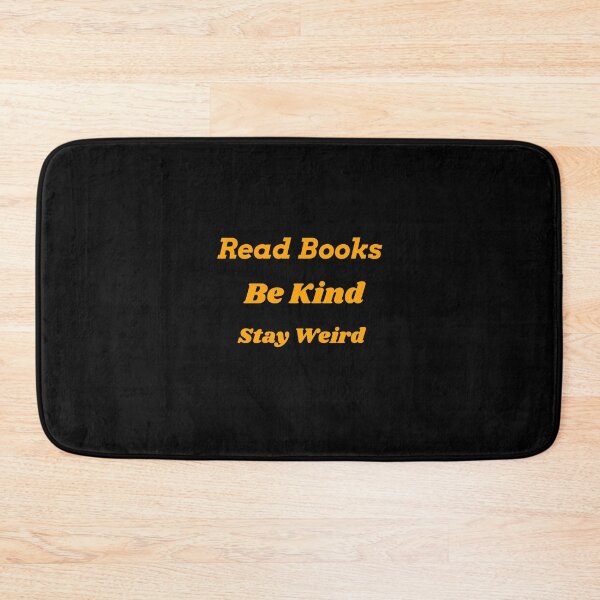 Item preview, Read Books Be Kind Stay Weird  designed and sold by Echo Aesthetics.