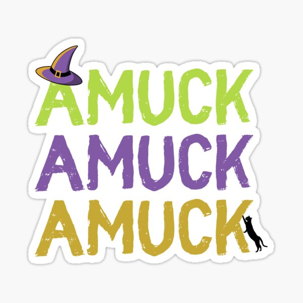 ""Amuck Amuck Amuck!" The Sanderson Sisters" Sticker for Sale by