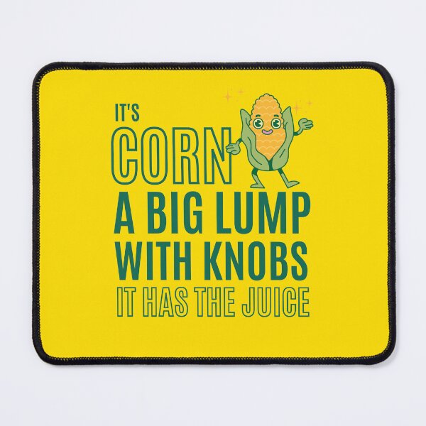 Item preview, It's Corn! A big lump with knobs, it has the juice! Tiktok designed and sold by ibeargifts.