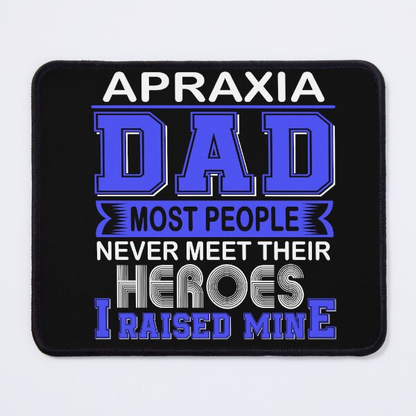 Item preview, Proud Apraxia Dad Most People Never Meet Their Heroes I Raise Mine designed and sold by frechettee.