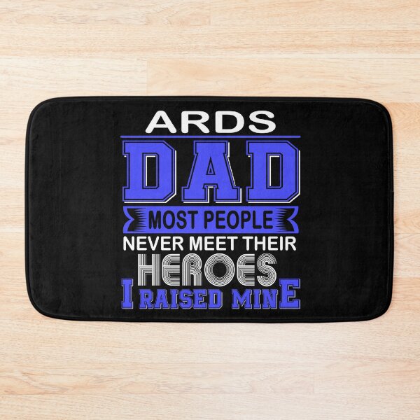 Item preview, Proud ARDS Dad Most People Never Meet Their Heroes I Raise Mine designed and sold by frechettee.