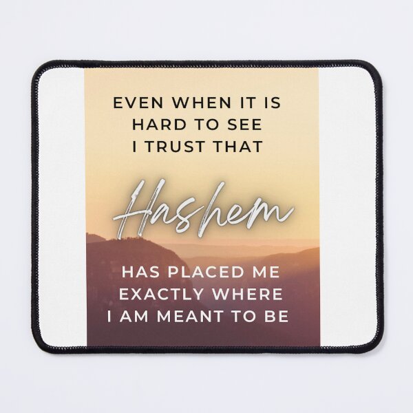 Item preview, Hashem has placed me exactly where I am meant to be designed and sold by Stories To Inspire - Motivational Jewish Quotes.