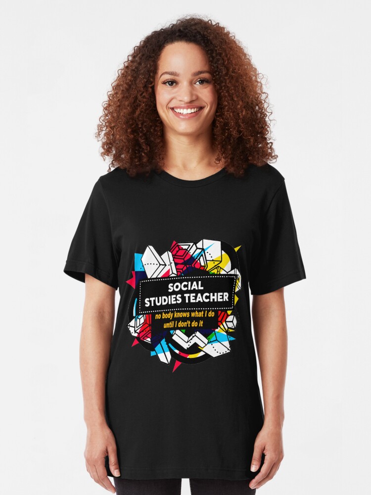 "SOCIAL STUDIES TEACHER" Tshirt by Ryannmaria Redbubble