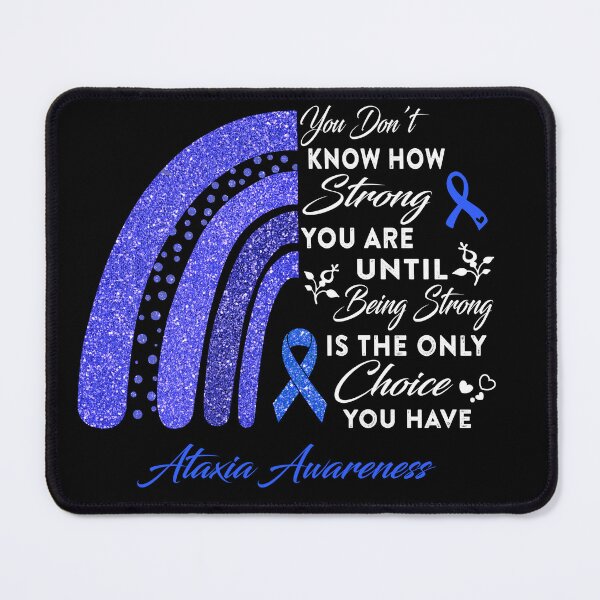 Item preview, You Don't Know How Strong You Are Rainbow Ataxia Awareness designed and sold by Gillosina.