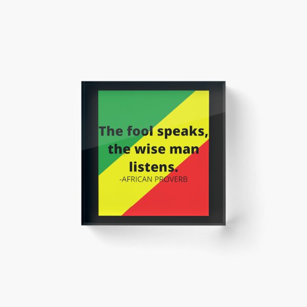 Item preview, African saying: The fool speaks, the wise man listens designed and sold by AfricanProverbs.
