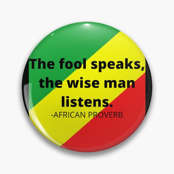 Item preview, African saying: The fool speaks, the wise man listens designed and sold by AfricanProverbs.