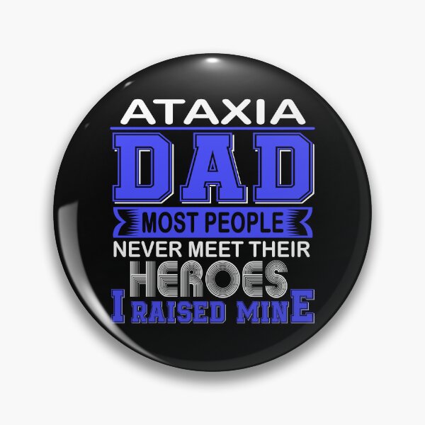 Item preview, Proud Ataxia Dad Most People Never Meet Their Heroes I Raise Mine designed and sold by frechettee.