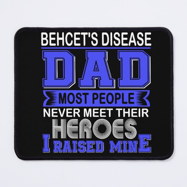 Item preview, Proud Behcet's Disease Dad Most People Never Meet Their Heroes I Raise Mine designed and sold by frechettee.