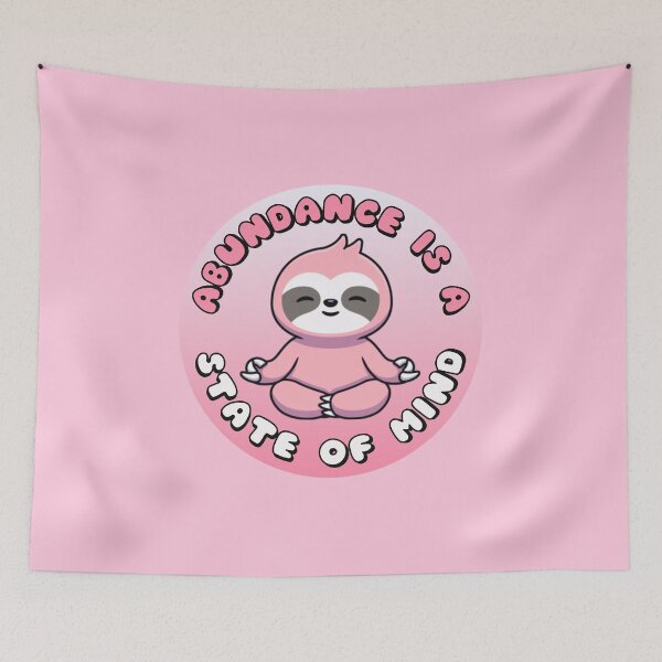 Item preview, Abundance Is A State Of Mind Meditating Sloth Pink designed and sold by everything4eva.