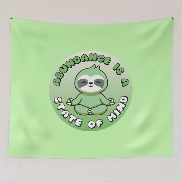 Item preview, Abundance Is A State Of Mind Meditating Sloth Green designed and sold by everything4eva.
