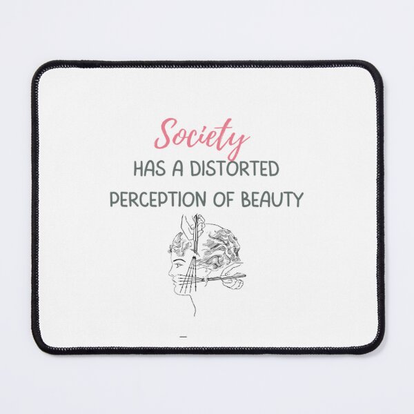 Item preview, Beautiful Society Has A Distorted Perception Of Beauty | Light Background designed and sold by embaarc.