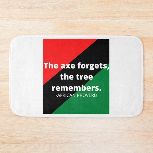 Item preview, African saying- The axe forgets, the tree remembers designed and sold by AfricanProverbs.