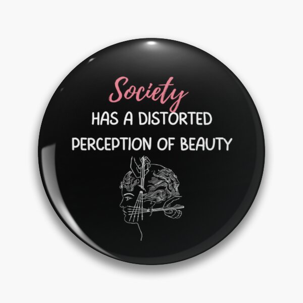 Item preview, Beautiful Society Has A Distorted Perception Of Beauty | Dark Background designed and sold by embaarc.