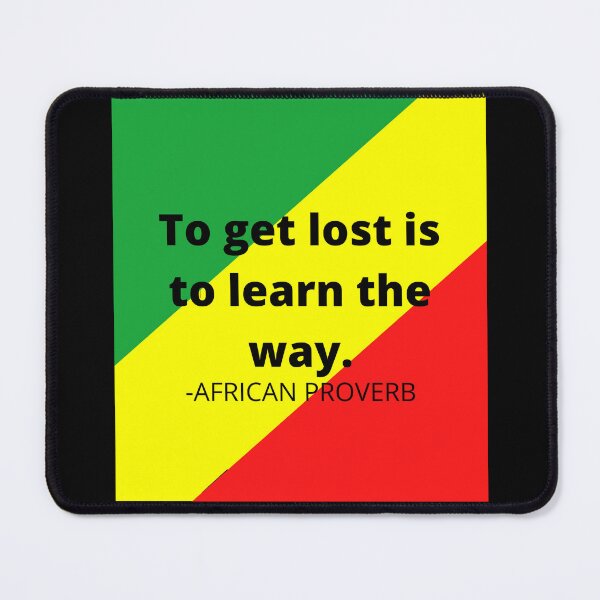 Item preview, African saying: To get lost is to learn the way. designed and sold by AfricanProverbs.