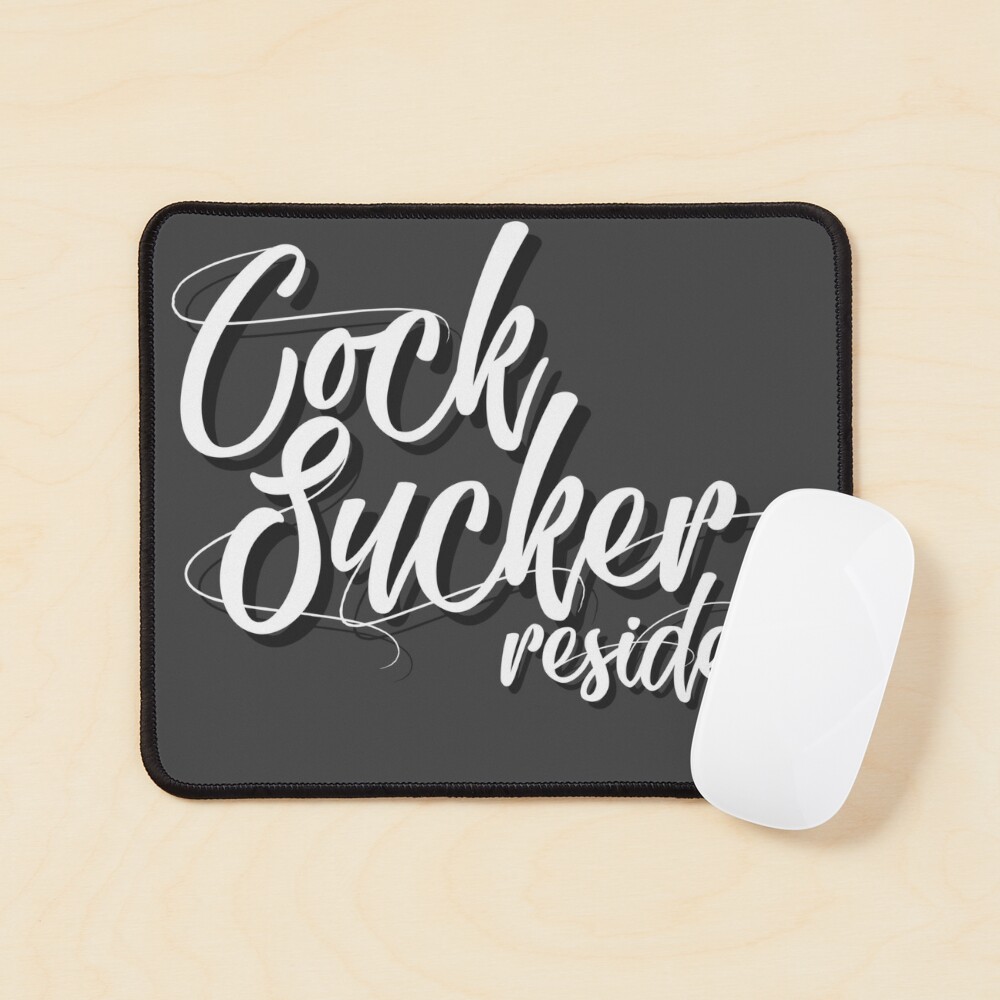 Cock Sucker Residents