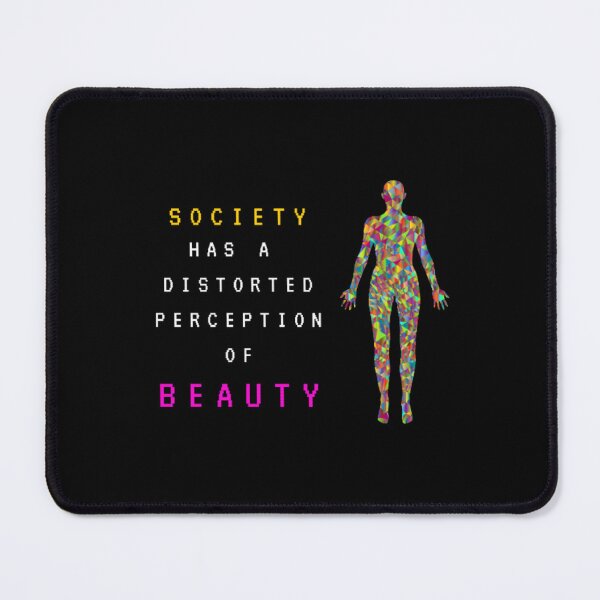Item preview, Feminism Society Has A Distorted Perception Of Beauty | Dark Background designed and sold by embaarc.